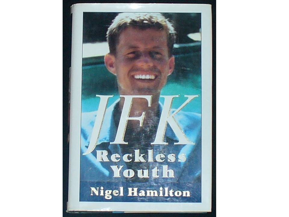 JFK Reckless Youth Nigel Hamilton